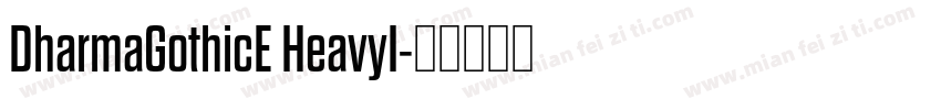 DharmaGothicE HeavyI字体转换